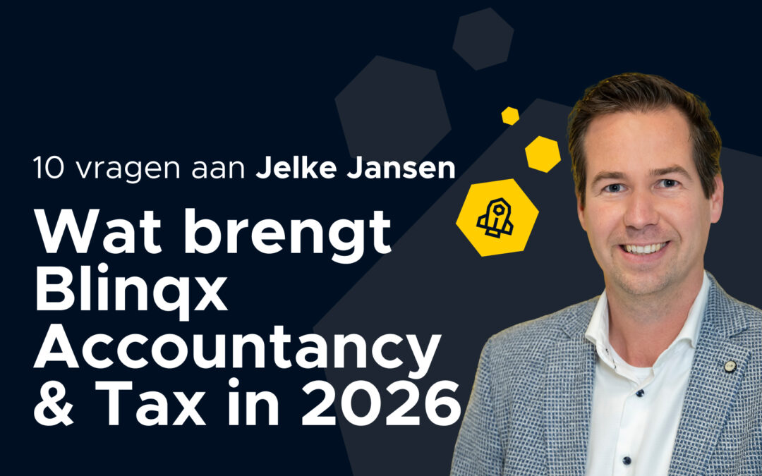 10 vragen aan Jelke Jansen: wat brengt Blinqx Accountancy & Tax in 2026