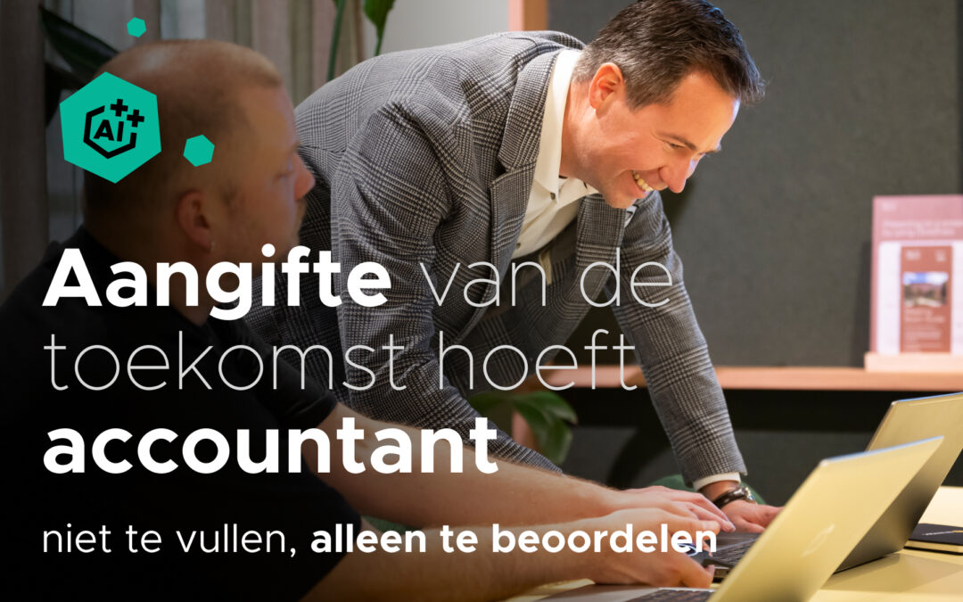 De aangifte van de toekomst hoeft de accountant niet meer te vullen, alleen nog te beoordelen